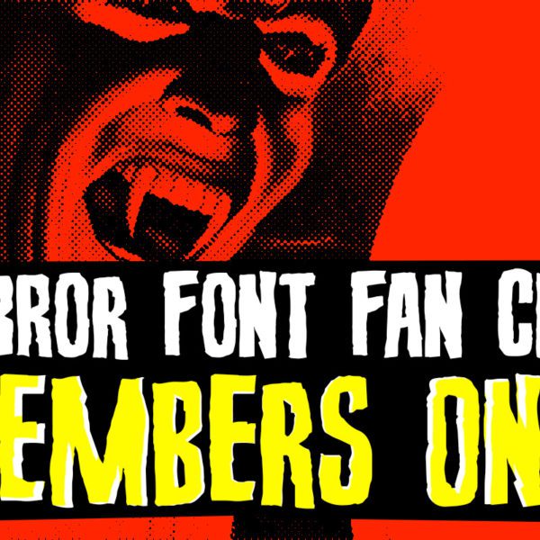 Horror Font Fan Club Members Only