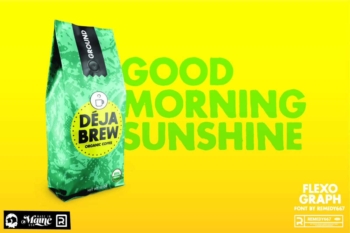 Good Morning Sunshine. Déja Brew Coffee Bag mock up set in Flexograph Font by Remedy667