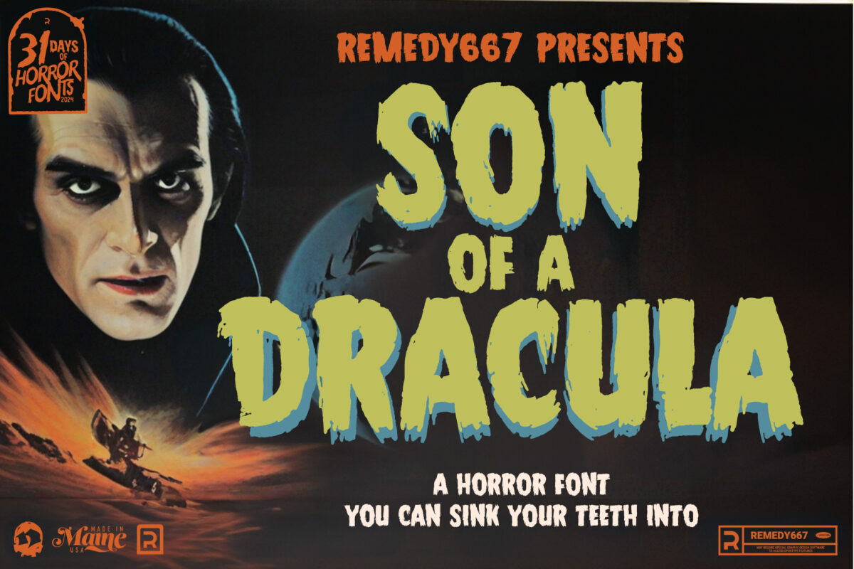 Remedy667 presents Son of a Dracula - A Horror Font you can sink your teeth into