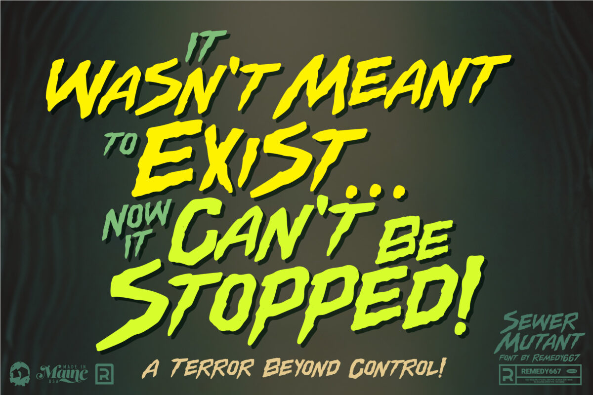 Sewer Mutant font by Remedy667 - It Wasn't meant to exist… now it can';t be stopped!
