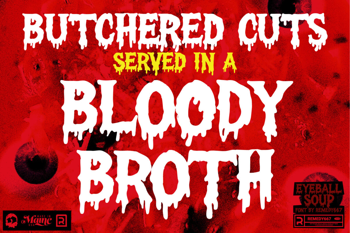 Eyeball soup font by Remedy667 - Butchered Cuts served in a Bloody Broth
