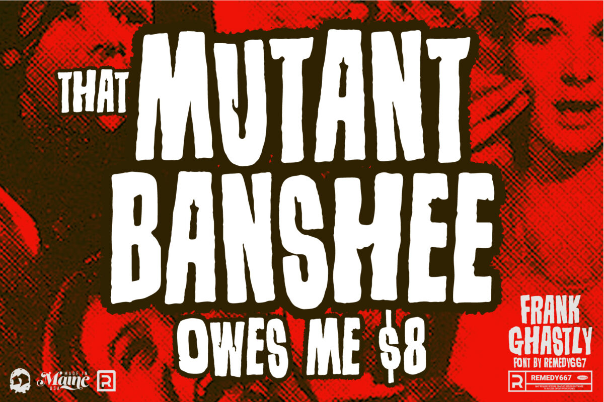 Frank Ghastly font by Remedy667 - That Mutant Banshee owes me $8