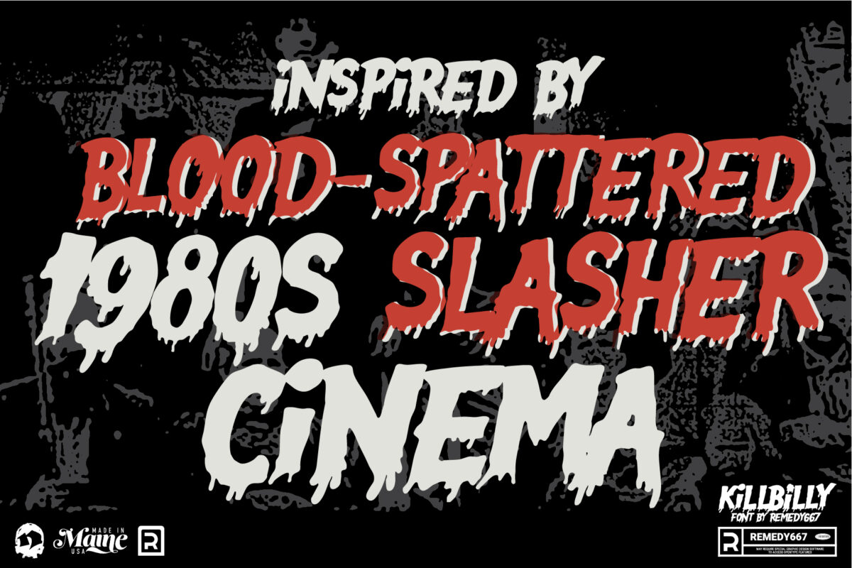 KillBilly font by Remedy667 - Inspired by Blood-spattered 1980s Slasher Cinema