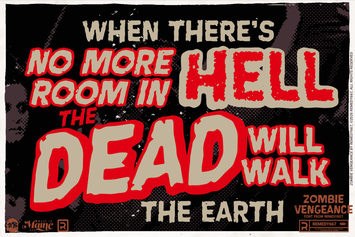 Zombie Vengeance font by Remedy667 - When there's no more room in Hell, the Dead will walk the Earth