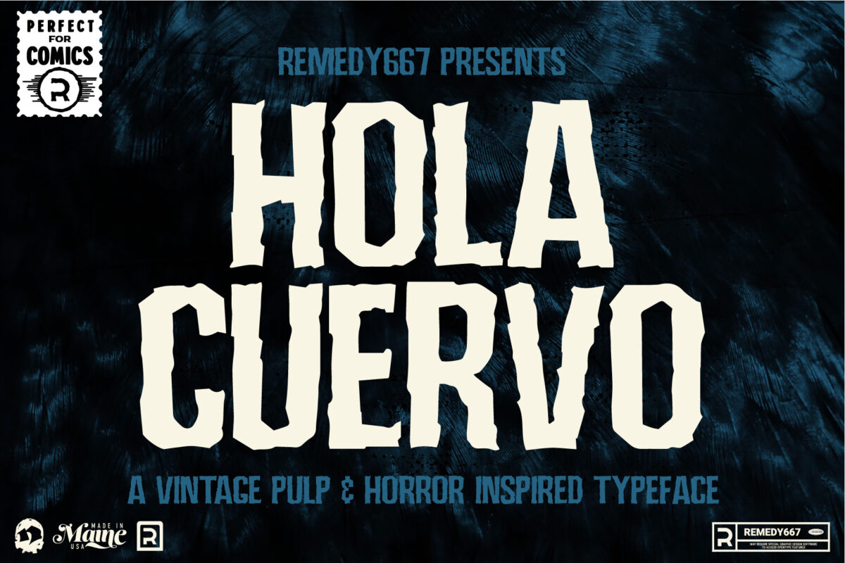 Remedy667 presents Hola Cuervo - A Vintage Pulp and Horror Inspired Typeface