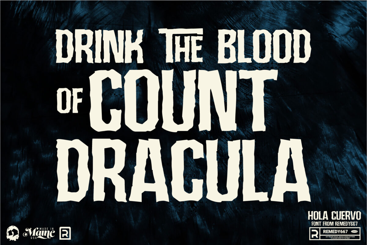 Hola Cuervo font by Remedy667 - Drink the Blood of Count Dracula