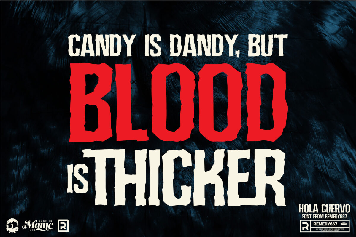 Hola Cuervo font by Remedy667 - Candy is Dandy, but Blood is Thicker