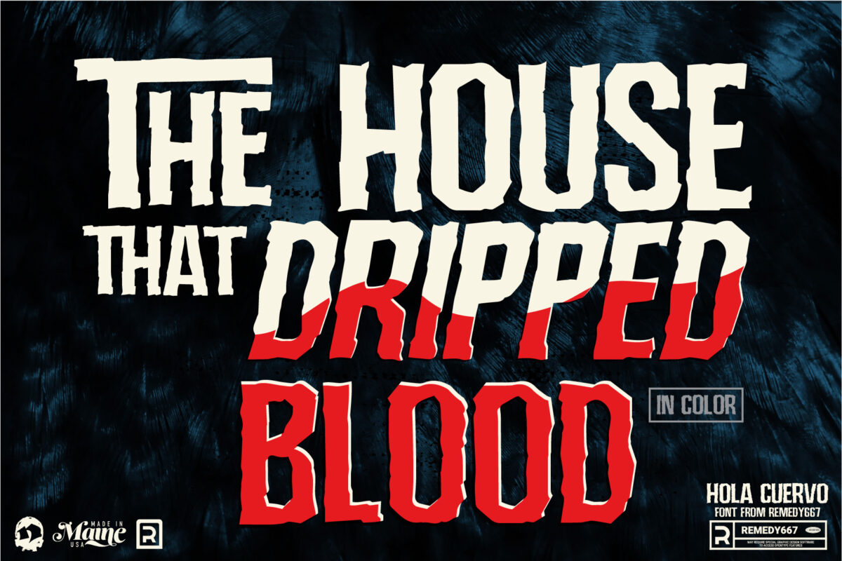 Hola Cuervo font by Remedy667 - The House that Dripped Blood
