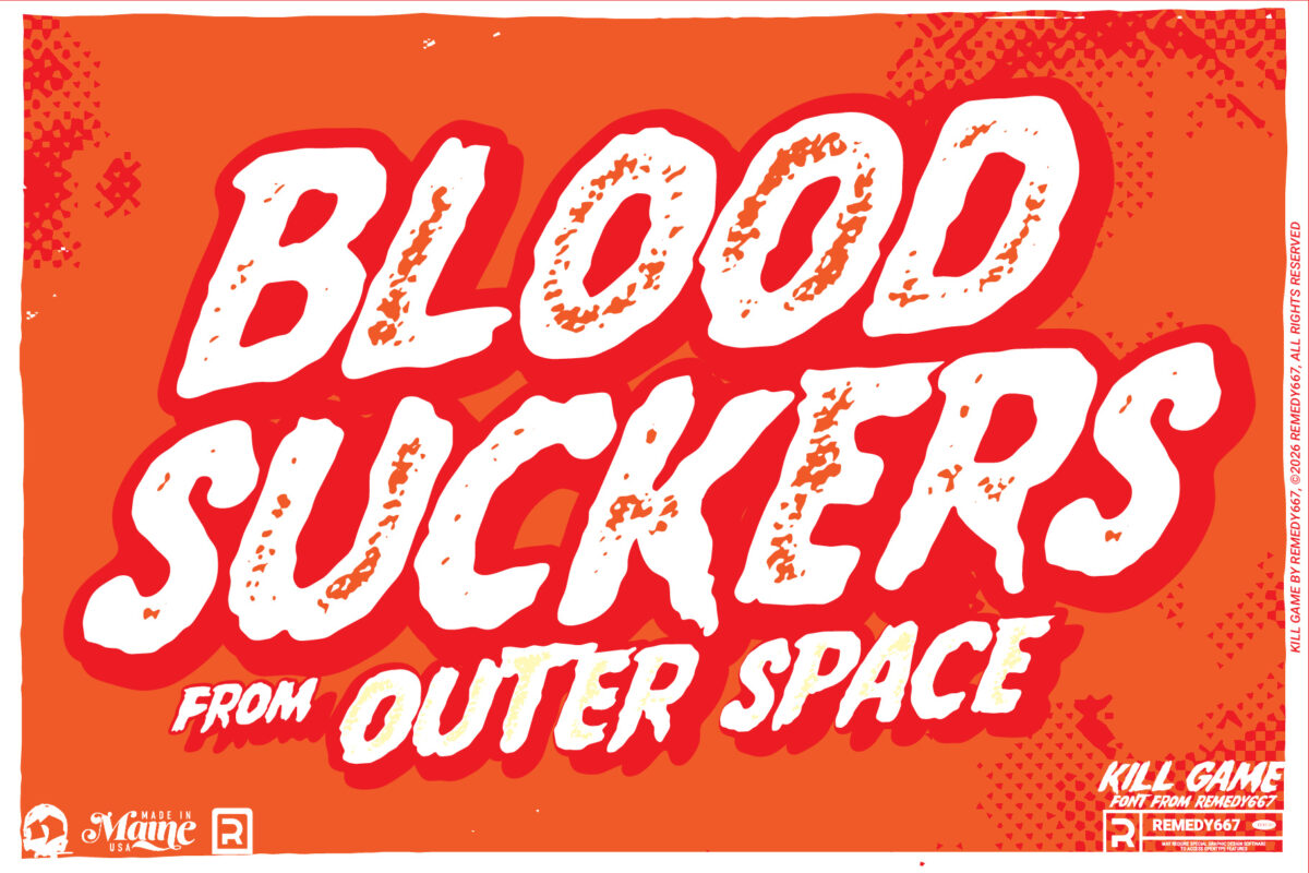 Kill Game font by Remedy667 - Blood Suckers from Outer Space