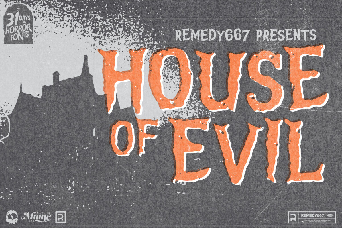 Remedy667 presents House of Evil - Classic Literary Horror Font